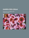 Cover: Haren Den Graa; Roman Fra de Danske Agre - Rarebooksclub.com