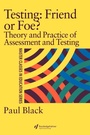 Cover: Testing: Friend or Foe? - Routledge Falmer