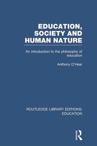 Enlarge image Cover: Education, Society and Human Nature (RLE Edu K) - Routledge