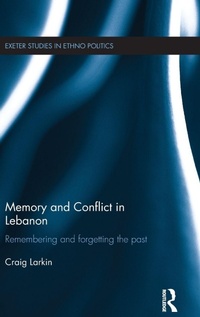 Enlarge image Cover: Memory and Conflict in Lebanon - Routledge