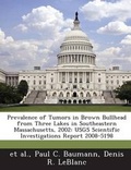 Cover: Prevalence of Tumors in Brown Bullhead from Three Lakes in Southeastern Massachusetts, 2002 - Bibliogov