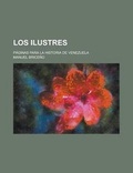 Cover: Los Ilustres; Paginas Para La Historia de Venezuela - Rarebooksclub.com
