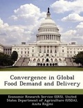 Cover: Convergence in Global Food Demand and Delivery - Bibliogov