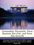 Cover: Commodity Payments, Farm Business Survival, and Farm Size Growth - Bibliogov
