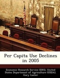 Cover: Per Capita Use Declines in 2005 - Bibliogov