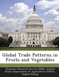 Cover: Global Trade Patterns in Fruits and Vegetables - Bibliogov