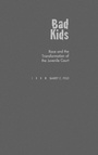 Cover: Bad Kids - Oxford University Press Inc