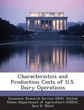Cover: Characteristics and Production Costs of U.S. Dairy Operations - Bibliogov