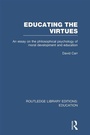 Cover: Educating the Virtues (RLE Edu K) - Routledge