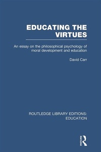 Enlarge image Cover: Educating the Virtues (RLE Edu K) - Routledge