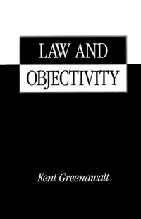 Enlarge image Cover: Law and Objectivity - Oxford University Press Inc