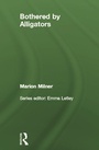 Cover: Bothered By Alligators - Routledge