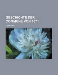 Enlarge image Cover: Geschichte Der Commune Von 1871 - General Books