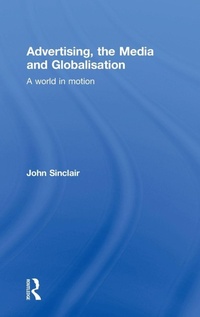 Enlarge image Cover: Advertising, the Media and Globalisation - Routledge