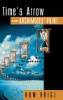 Cover: Time's Arrow and Archimedes' Point - Oxford University Press Inc
