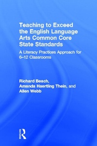 Enlarge image Cover: Teaching to Exceed the English Language Arts Common Core State Standards - Routledge