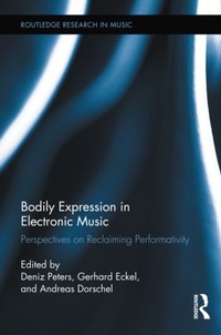Enlarge image Cover: Bodily Expression in Electronic Music - Routledge
