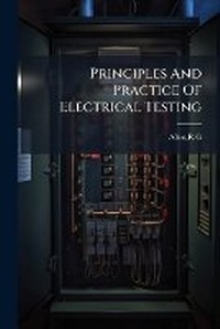 Enlarge image Cover: Principles and Practice of Electrical Testing - Nabu Press