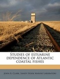 Cover: Studies of Estuarine Dependence of Atlantic Coastal Fishes - Nabu Press