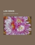 Cover: Los Odios; Novela Epica En Seis Cantos - Rarebooksclub.com
