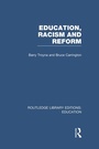 Cover: Education, Racism and Reform (RLE Edu J) - Routledge