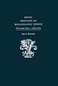 Enlarge image Cover: Music Printing in Renaissance Venice - Oxford University Press Inc