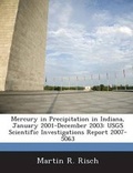 Cover: Mercury in Precipitation in Indiana, January 2001-December 2003 - Bibliogov