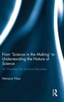 Cover: From 'Science in the Making' to Understanding the Nature of Science - Routledge