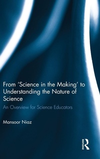 Enlarge image Cover: From 'Science in the Making' to Understanding the Nature of Science - Routledge