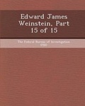 Cover: Edward James Weinstein, Part 15 of 15 - Bibliogov