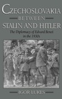 Cover: Czechoslovakia between Stalin and Hitler - Oxford University Press Inc