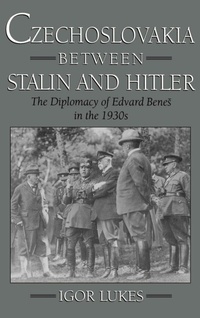 Enlarge image Cover: Czechoslovakia between Stalin and Hitler - Oxford University Press Inc