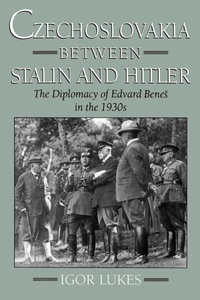Enlarge image Cover: Czechoslovakia between Stalin and Hitler - Oxford University Press Inc