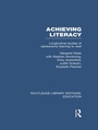 Cover: Achieving Literacy (RLE Edu I) - Routledge