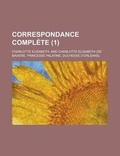 Cover: Correspondance Complete (1) - Rarebooksclub.com