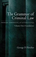 Cover: The Grammar of Criminal Law: Volume One: Foundations - Oxford University Press Inc