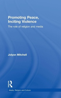 Enlarge image Cover: Promoting Peace, Inciting Violence - Routledge