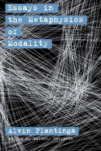 Enlarge image Cover: Essays in the Metaphysics of Modality - Oxford University Press Inc