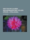 Cover: Der Tod Im Glauben Indogermanischer Volker. (Progr., Stralsund) - Rarebooksclub.com