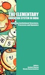 Cover: The Elementary Education System in India - Routledge India
