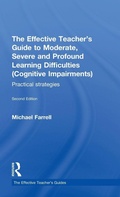 Cover: The Effective Teacher's Guide to Moderate, Severe and Profound Learning Difficulties (Cognitive Impairments) - Routledge