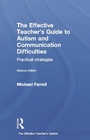 Cover: The Effective Teacher's Guide to Autism and Communication Difficulties - Routledge