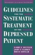 Cover: Guidelines for the Systematic Treatment of the Depressed Patient - Oxford University Press Inc