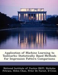 Enlarge image Cover: Application of Machine Learning to Toolmarks - Bibliogov