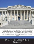 Cover: Hydrology and Water Quality in the Green River and Surrounding Agricultural Areas Near Green River in Emery and Grand Counties, Utah, 2004-05 - Proquest, Umi Dissertation Publishing