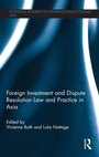 Cover: Foreign Investment and Dispute Resolution Law and Practice in Asia - Routledge
