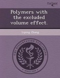 Cover: Polymers with the Excluded Volume Effect - Proquest, Umi Dissertation Publishing