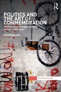 Cover: Politics and the Art of Commemoration - Routledge