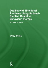 Enlarge image Cover: Dealing with Emotional Problems Using Rational-Emotive Cognitive Behaviour Therapy - Routledge
