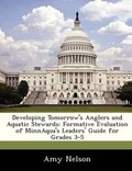 Cover: Developing Tomorrow's Anglers and Aquatic Stewards - Bibliogov